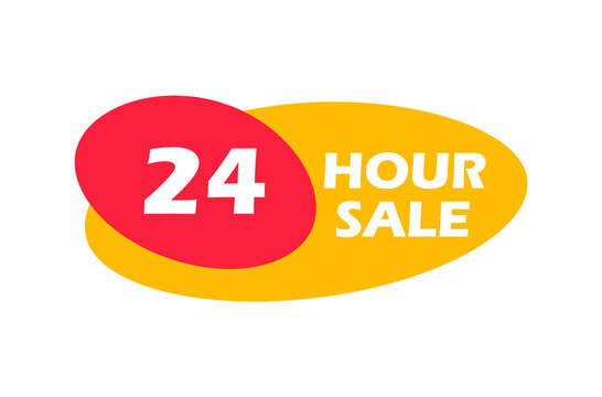 24 hour sale badge. Last chance advertising sign. Limited offer for promotion and marketing. Special offer symbol. Hot sale promo sticker.