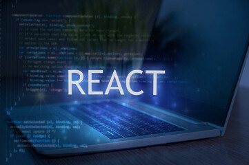 React inscription against laptop and code background. Technology concept. Learn react programming language, web development. - obrazy, fototapety, plakaty
