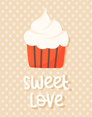 Sweet love vector card with cute cupcake on pastel polka dot background. Perfect for Valentine's day, anniversary, wedding greeting cards, invitation, flyers, posters and so on