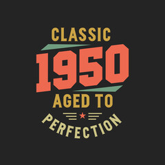 Classic 1950 The Legends. 1950 Vintage Retro Birthday