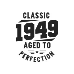 Born in 1949 Vintage Retro Birthday, Classic 1949 The Legends