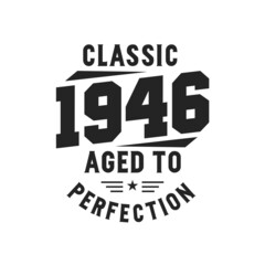 Born in 1946 Vintage Retro Birthday, Classic 1946 The Legends