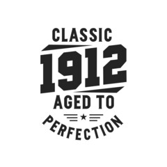 Obraz premium Born in 1912 Vintage Retro Birthday, Classic 1912 The Legends