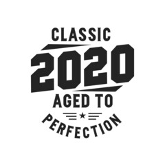 Born in 2020 Vintage Retro Birthday, Classic 2020 The Legends