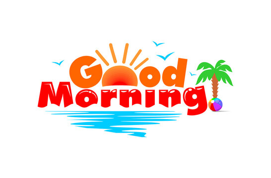 Good Morning tropical art greeting text. Sunrise over the sea, blue sky with seagulls, palm tree and beach ball. Vector on transparent background