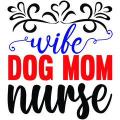 Wife dog mom nurse