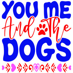 You me and the dogs