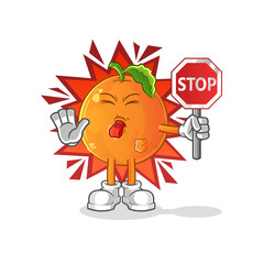 Orange holding stop sign. cartoon mascot vector