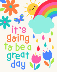 "It's going to be a great day" positive quotes typography design with cute hand drawn illustration.