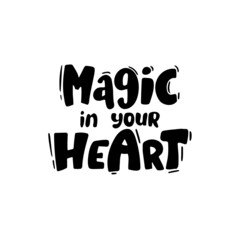 Magic of your heart lettering inscription positive quote, calligraphy vector illustration, pink, suitable for valentine's day, wedding. packaging, paper, marriage proposal