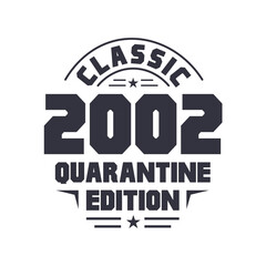 Born in 2002 Vintage Retro Birthday, Classic 2002 Quarantine Edition