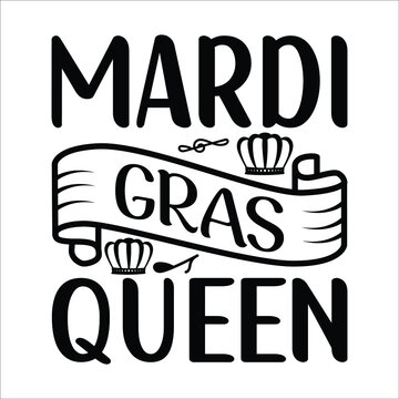 Mardi Gras Queen, Mardi gras typography for t shirt design, SVG vector file EPS 10