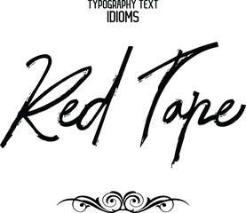 Red Tape Beautiful Cursive Hand Written Brush Alphabetical Text idiom
