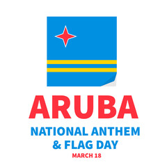 Aruba National Anthem and Flag Day typography poster. Holiday celebrated on March 18. Vector template for typography poster, banner, greeting card, flyer, etc