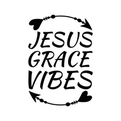  JESUS Grace VIBES. Christian Quote