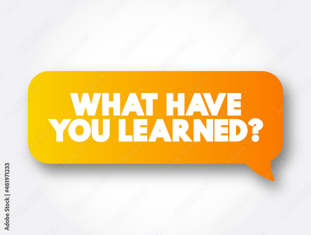 Poster what have you learned question text message bubble, concept background