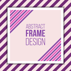 Square frame with purple and pink diagonal stripes. Vector geometrical background. Can be used for cards, greetings, invitations, gift cards, flyers and brochures.