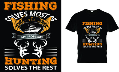 Fishing Solves Most of my Problems.......T-Shirt