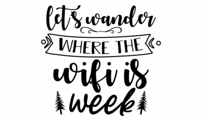 let’s wander where the Wi-Fi is week SVG cut file