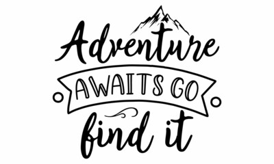 adventure awaits go find it SVG cut file