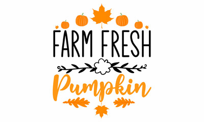 farm fresh pumpkin SVG Design
