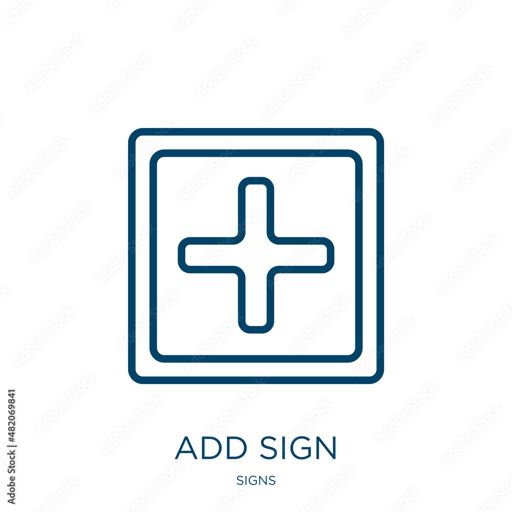 Poster add sign icon from signs collection. thin linear add sign, add, internet outline icon isolated on wh