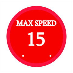 maximum speed 15. Red circle and white background