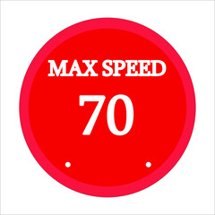 maximum speed 70. Red circle and white background