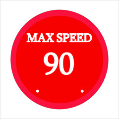 maximum speed 90. Red circle and white background