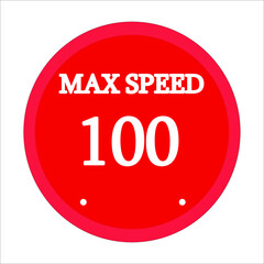 maximum speed 100. Red circle and white background