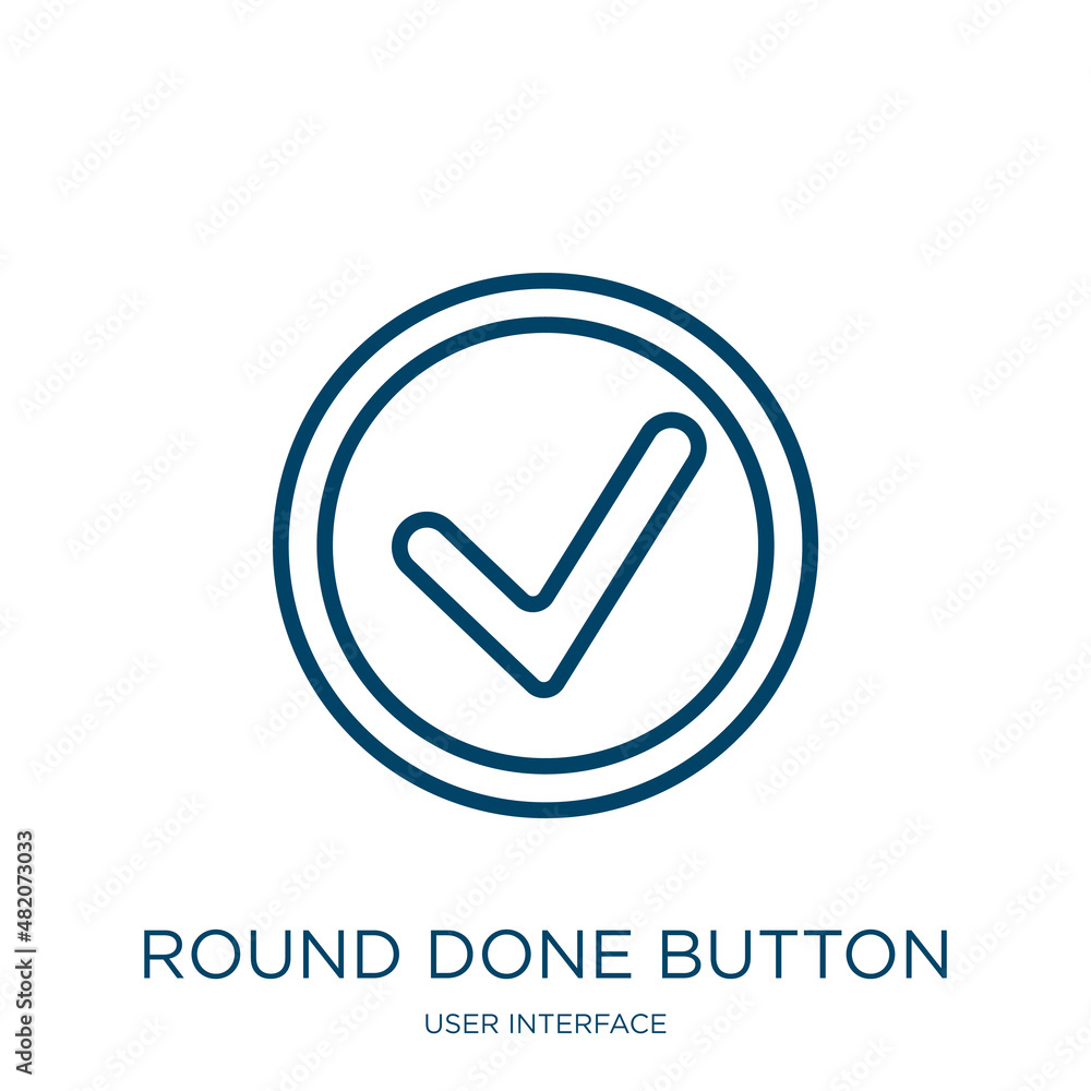 Poster round done button icon from user interface collection. thin linear round done button, done, button o