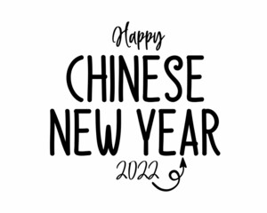 Happy Chinese New Year 2022 Quotes Lettering minimalistic Greeting Card with white Background