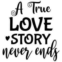 a true love story never ends