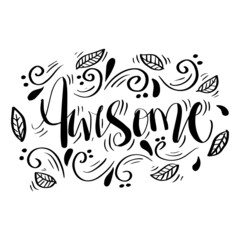 Awesome hand lettering slogan. For greeting card, invitation, print, poster.