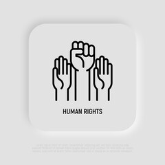 Human rights thin line icon: two raised hands, one with fist. Modern vector illustration.