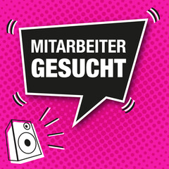 stellennzeige, Spechblase mit text Mitarbeiter gesuch, Comic style 