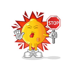 lemon holding stop sign. cartoon mascot vector