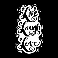 Live, laugh, love. Hand drawn inspirational quote.