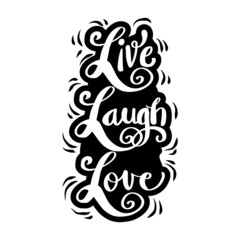 Live, laugh, love. Hand drawn inspirational quote.