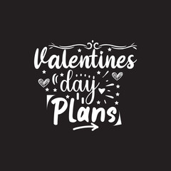 Naklejka premium Valentines day plans typography lettering for t shirt