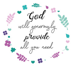 Hand lettering with bible verse God will generously provide all you need. Biblical background. Christian poster. Testament. Scripture print. Card. Modern calligraphy. Motivational quote
