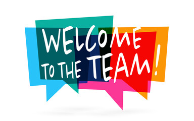 Welcome to the team