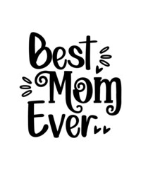 Obraz premium Mother’s Day Svg Bundle, Hand lettered SVG, Happy Mother's Day svg files, Funny Mom quotes svg, Mother's Day Design, Mother's Day Gift