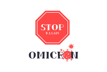 Stop B.1.1.529 Omicron virus. Vector illustration image