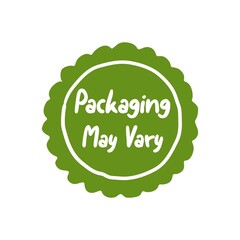 Packaging may vary label, product quality sticker