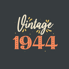 Vintage 1944. 1944 Vintage Retro Birthday
