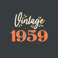 Vintage 1959. 1959 Vintage Retro Birthday