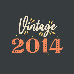 Vintage 2014. 2014 Vintage Retro Birthday