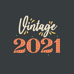 Vintage 2021. 2021 Vintage Retro Birthday