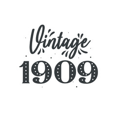 Born in 1909 Vintage Retro Birthday, Vintage 1909